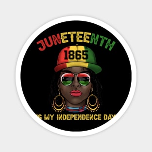 Juneteenth Is My Independence Day Juneteenth 1865 Women Magnet